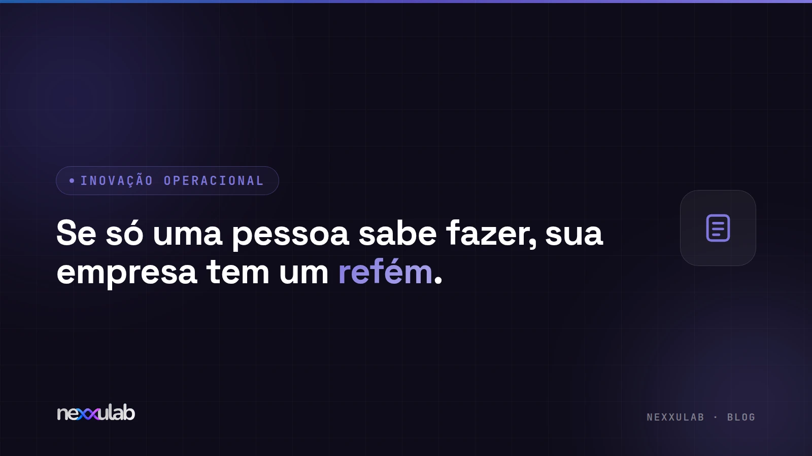 Como Documentar os Processos da Sua Empresa (e Parar de Depender da Memória do Time)